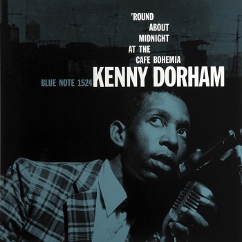 KENNY DORHAM / 'ROUND ABOUT MIDNIGHT AT THE CAFE BOHEMIA [LIMITED EDITION, REMASTERED][180g 45rpm 2LP]